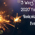3 ways to make 2020 your best banking year ever